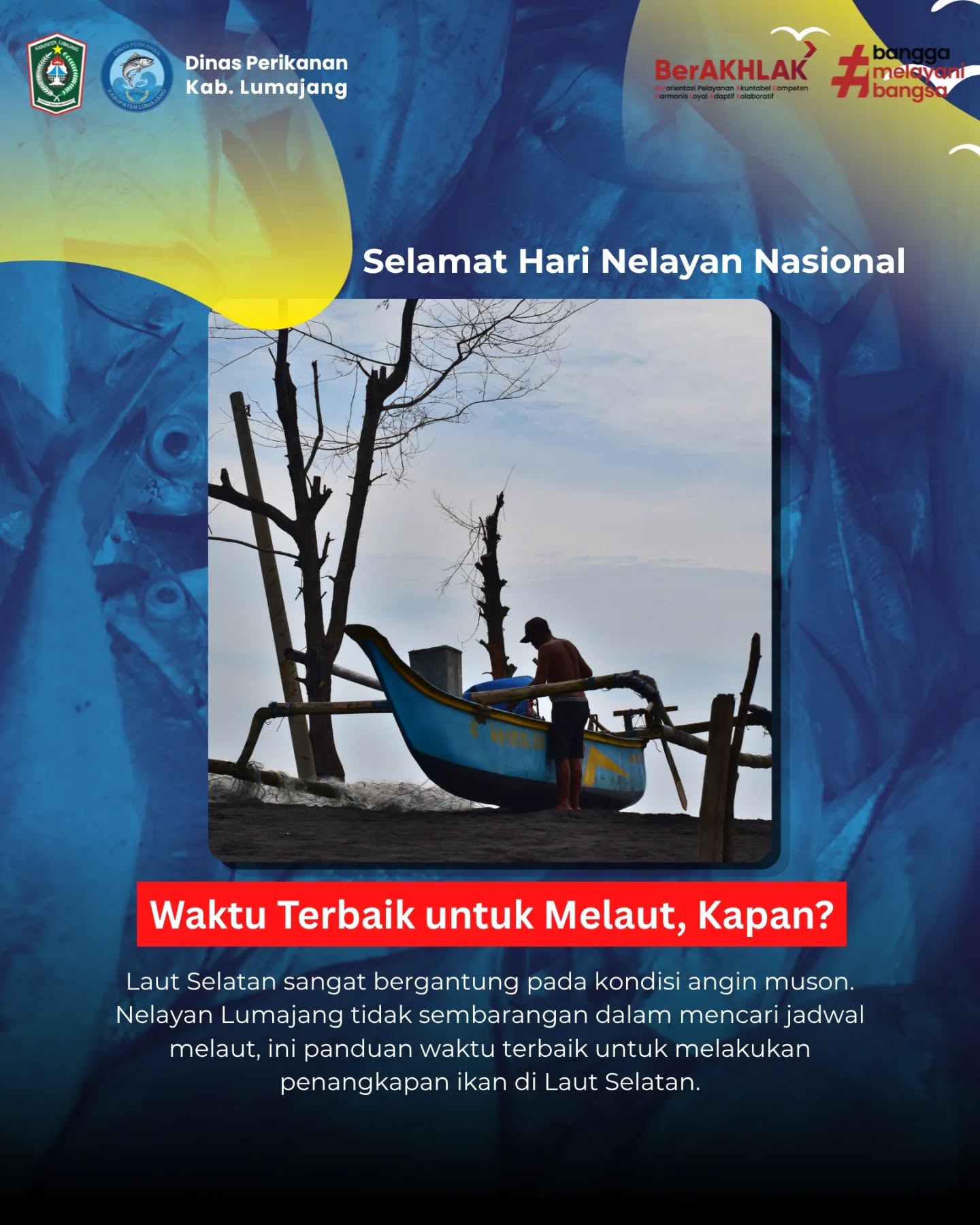 Peringatan Hari Nelayan Nasional : Apresiasi untuk Nelayan, Penjaga Ketahanan Pangan dan Harapan Negeri